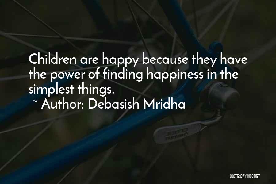 Simple Happiness Love Quotes By Debasish Mridha