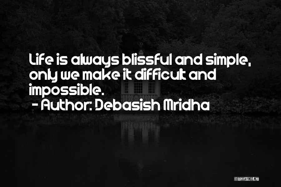 Simple Happiness Love Quotes By Debasish Mridha