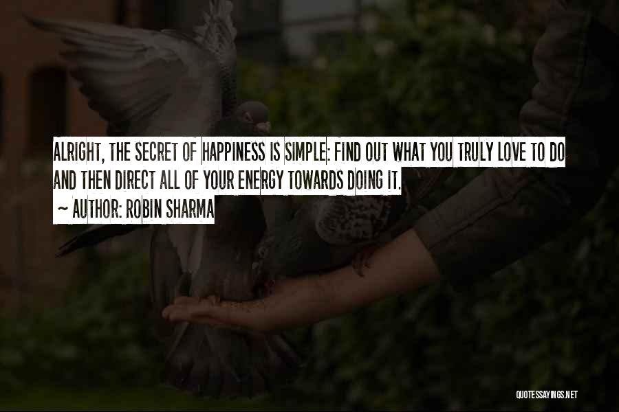 Simple Happiness Love Quotes By Robin Sharma