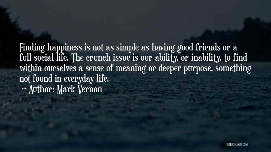 Simple Happiness Quotes By Mark Vernon