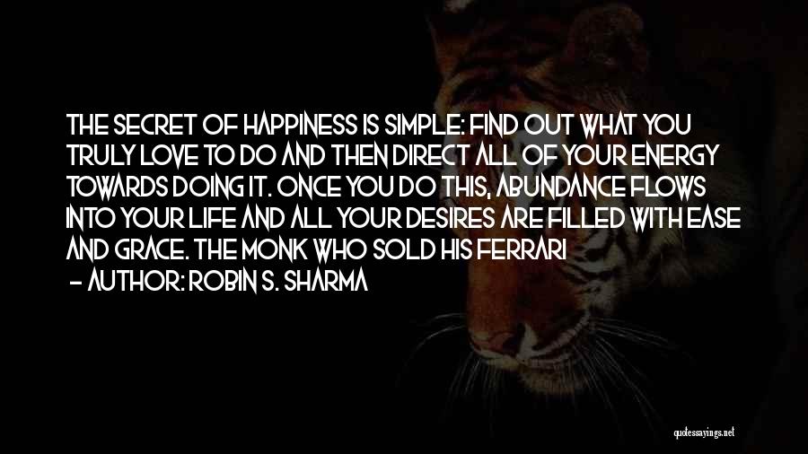 Simple Happiness Quotes By Robin S. Sharma