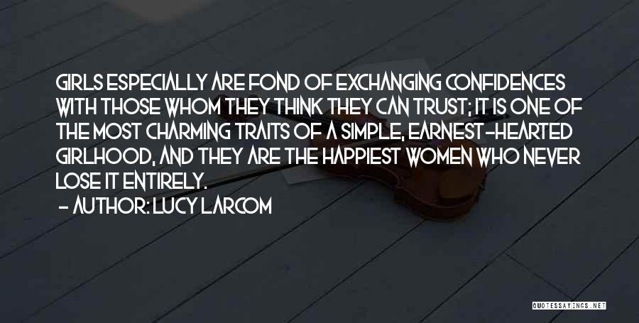 Simple Hearted Quotes By Lucy Larcom