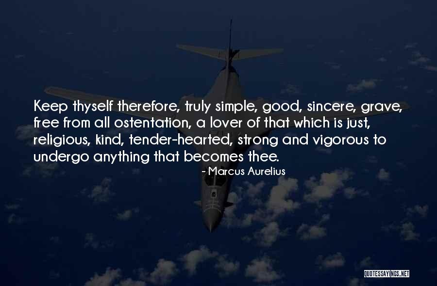 Simple Hearted Quotes By Marcus Aurelius