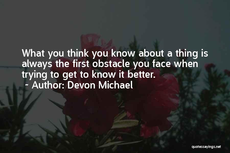 Simple Is Always Better Quotes By Devon Michael