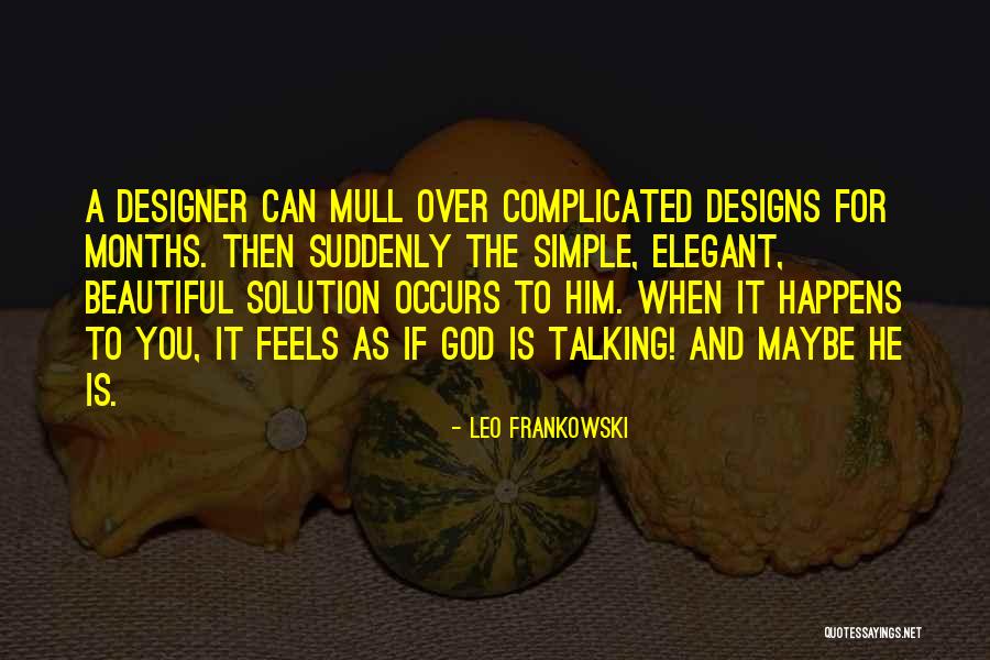 Simple Is Elegant Quotes By Leo Frankowski Simple Is Elegant Quotes By Leo Frankowski