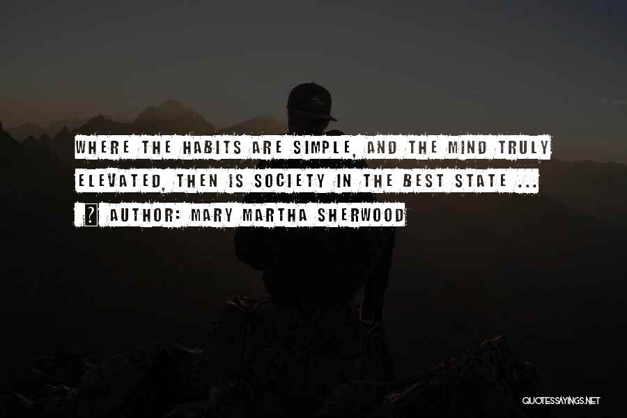 Simple Is The Best Quotes By Mary Martha Sherwood