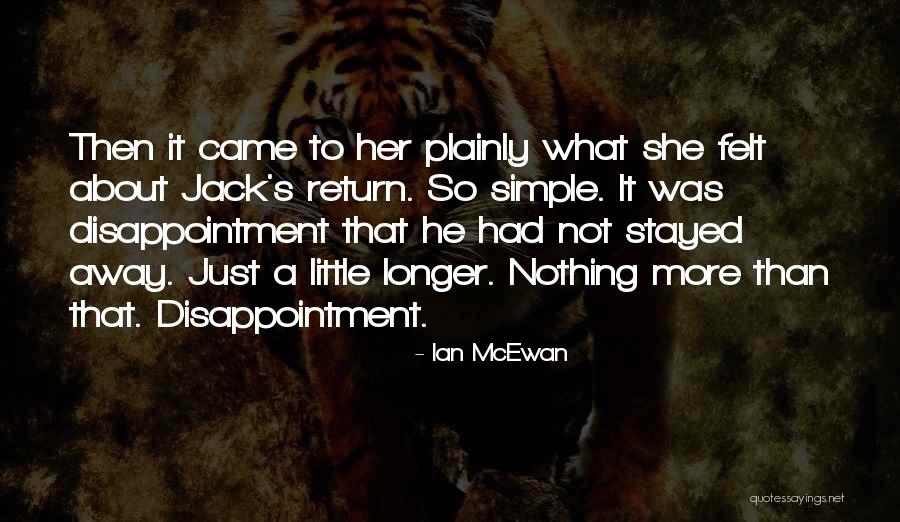Simple Jack Quotes By Ian McEwan Simple Jack Quotes By Ian McEwan