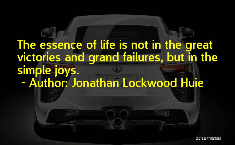 Simple Joys Of Life Quotes By Jonathan Lockwood Huie