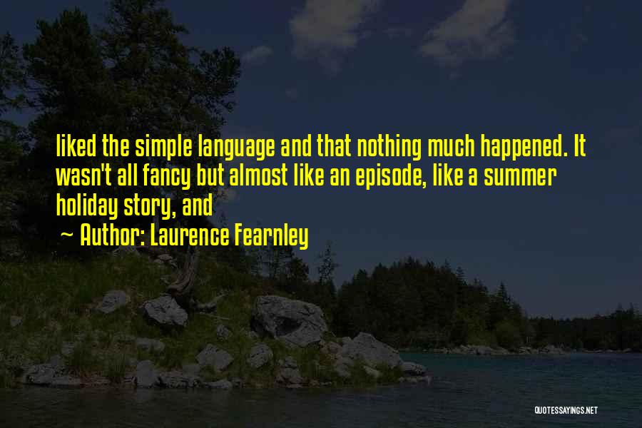 Simple Language Quotes By Laurence Fearnley