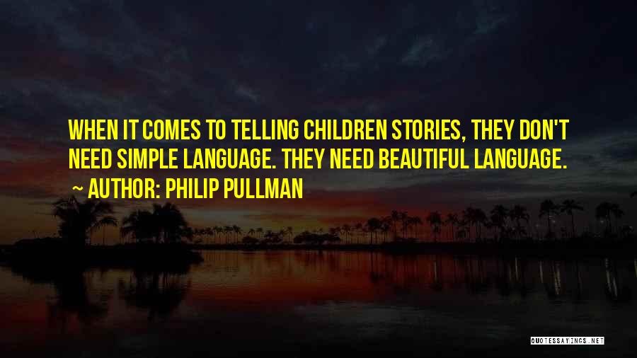 Simple Language Quotes By Philip Pullman