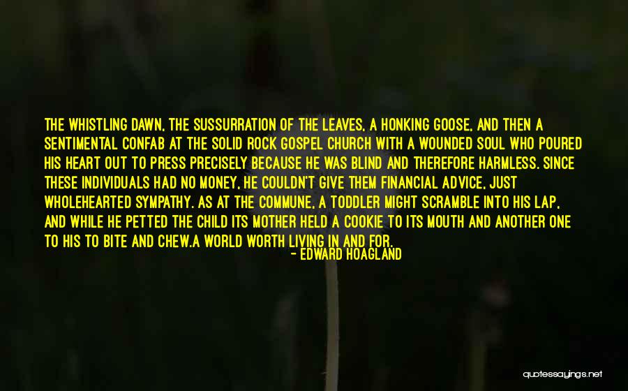 Simple Life Is Worth Living Quotes By Edward Hoagland Simple Life Is Worth Living Quotes By Edward Hoagland