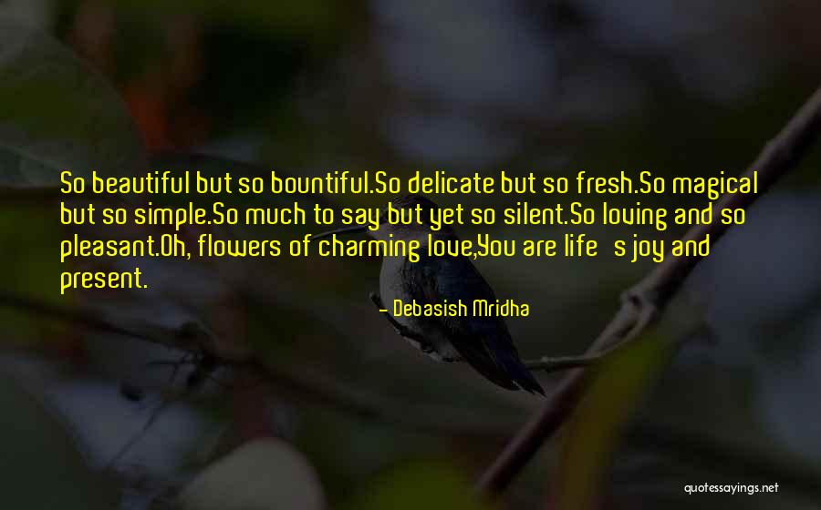 Simple Life Philosophy Quotes By Debasish Mridha Simple Life Philosophy Quotes By Debasish Mridha
