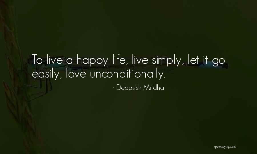 Simple Life Philosophy Quotes By Debasish Mridha Simple Life Philosophy Quotes By Debasish Mridha