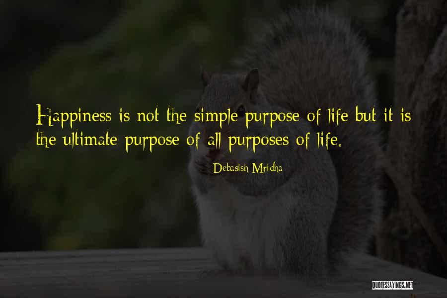 Simple Life Philosophy Quotes By Debasish Mridha Simple Life Philosophy Quotes By Debasish Mridha