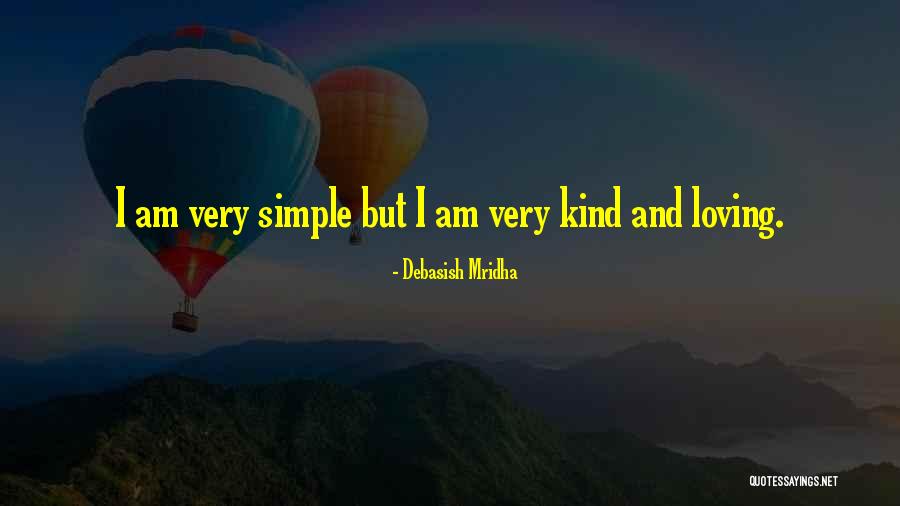 Simple Life Philosophy Quotes By Debasish Mridha Simple Life Philosophy Quotes By Debasish Mridha