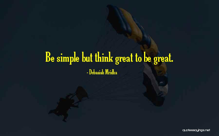 Simple Life Philosophy Quotes By Debasish Mridha Simple Life Philosophy Quotes By Debasish Mridha