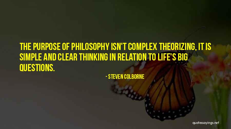 Simple Life Philosophy Quotes By Steven Colborne Simple Life Philosophy Quotes By Steven Colborne