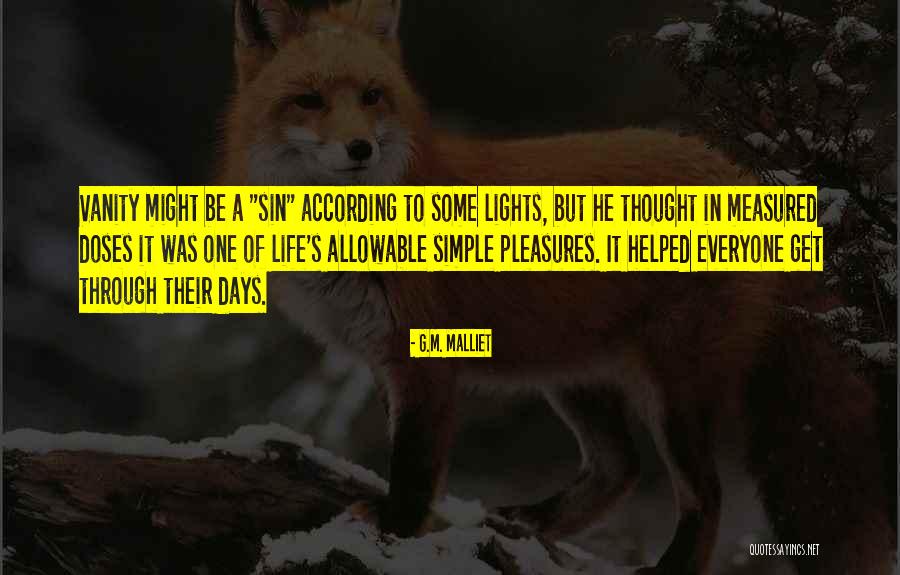 Simple Life Pleasures Quotes By G.M. Malliet Simple Life Pleasures Quotes By G.M. Malliet