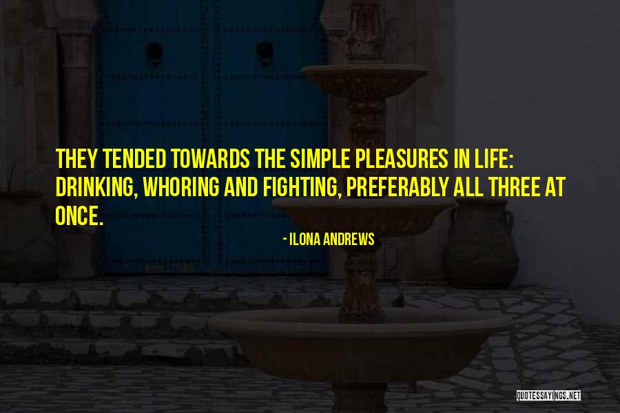 Simple Life Pleasures Quotes By Ilona Andrews Simple Life Pleasures Quotes By Ilona Andrews
