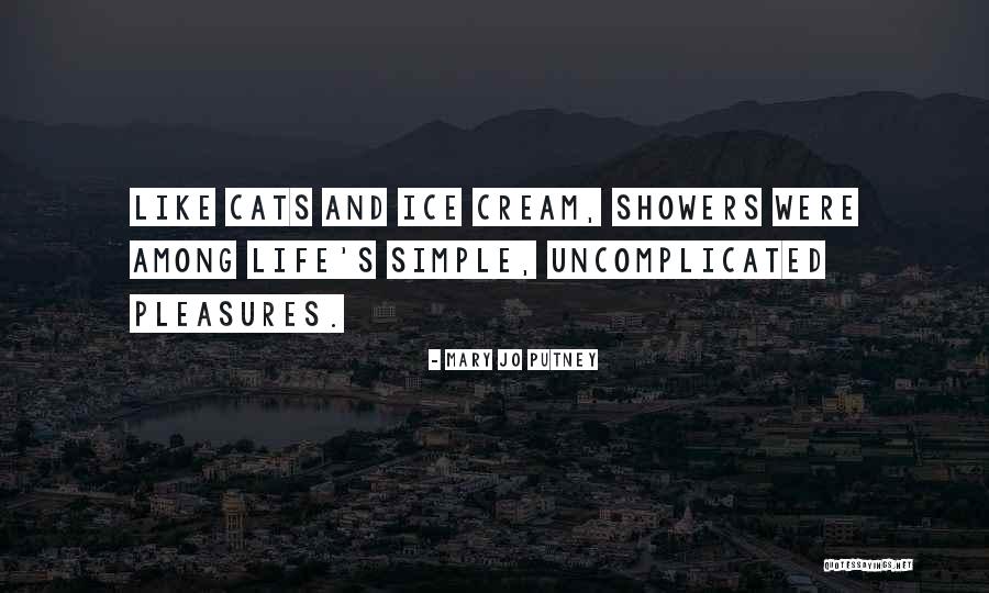 Simple Life Pleasures Quotes By Mary Jo Putney Simple Life Pleasures Quotes By Mary Jo Putney