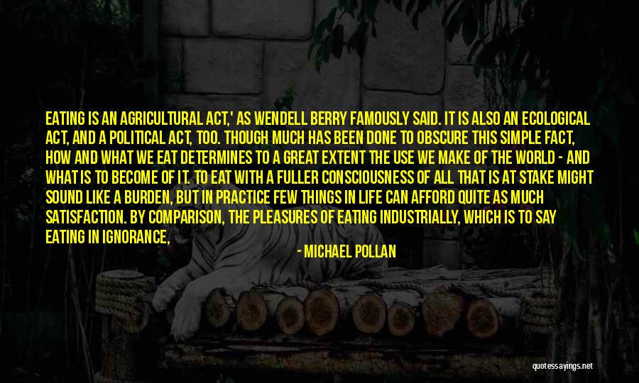 Simple Life Pleasures Quotes By Michael Pollan