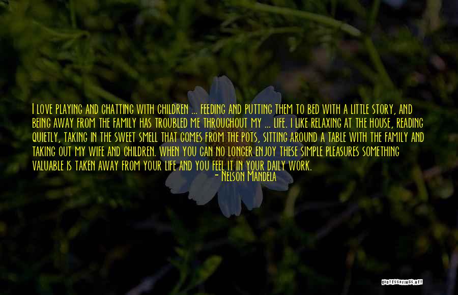 Simple Life Pleasures Quotes By Nelson Mandela Simple Life Pleasures Quotes By Nelson Mandela