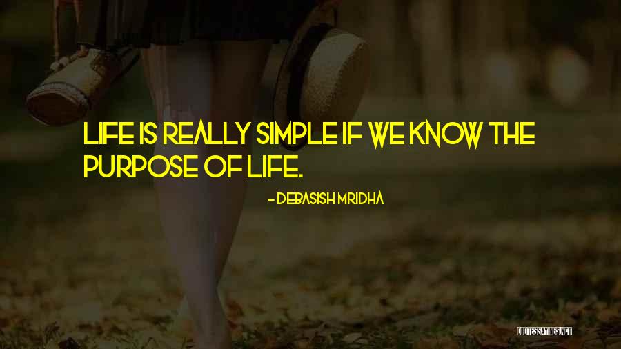 Simple Life Quotes Quotes By Debasish Mridha Simple Life Quotes Quotes By Debasish Mridha