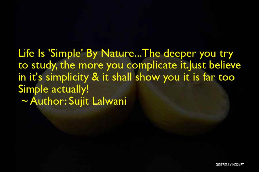 Simple Life Show Quotes By Sujit Lalwani