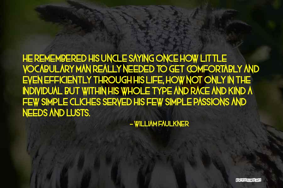 Simple Little Life Quotes By William Faulkner Simple Little Life Quotes By William Faulkner
