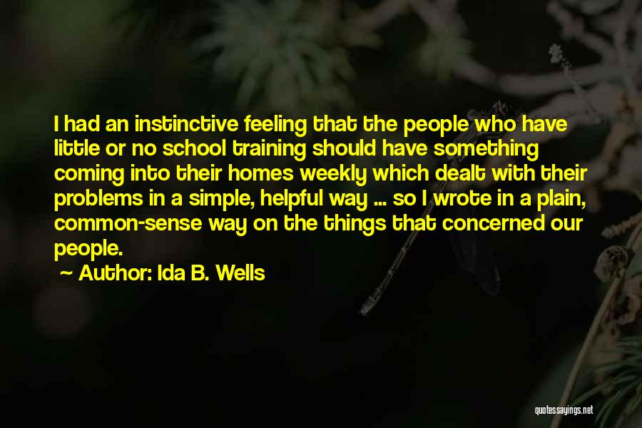 Simple Little Things Quotes By Ida B. Wells