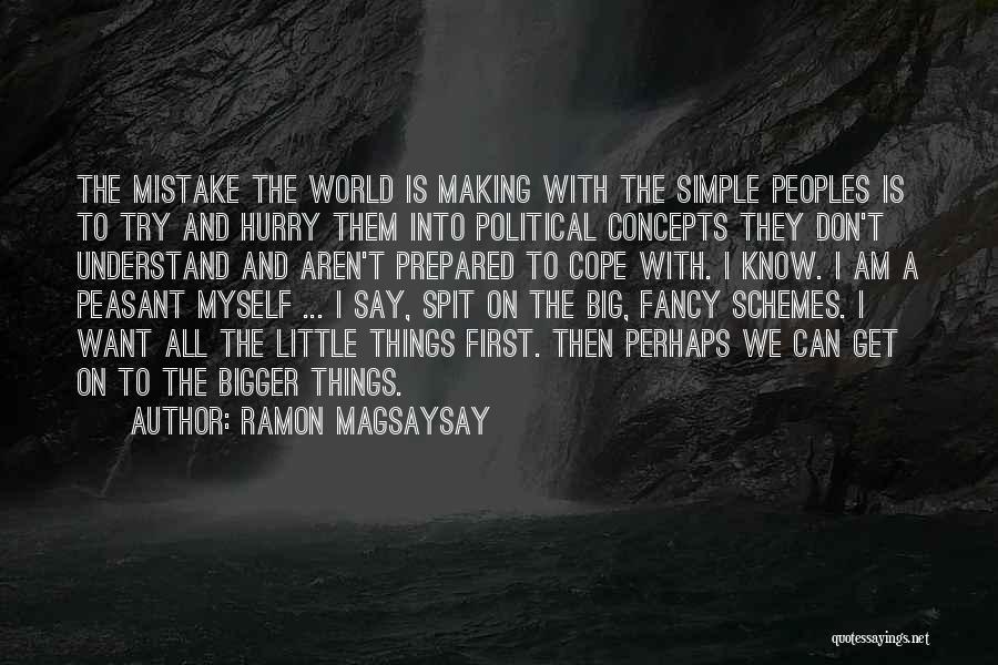 Simple Little Things Quotes By Ramon Magsaysay