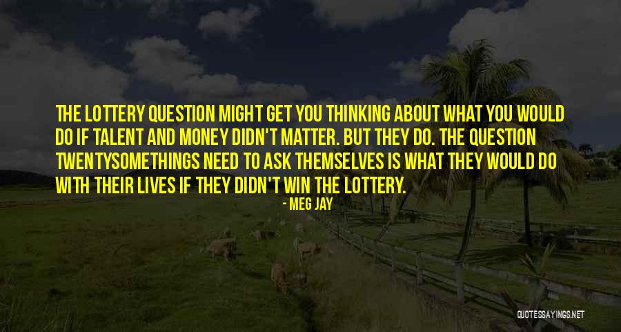 Simple Living And High Thinking Quotes By Meg Jay Simple Living And High Thinking Quotes By Meg Jay