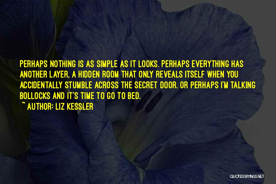 Simple Looks Quotes By Liz Kessler