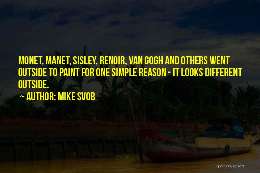 Simple Looks Quotes By Mike Svob