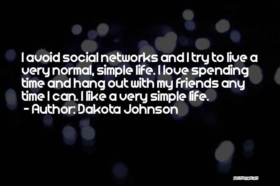 Simple Love And Life Quotes By Dakota Johnson