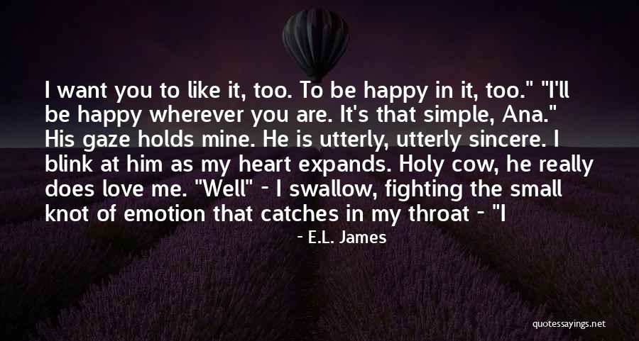 Simple Love You Quotes By E.L. James