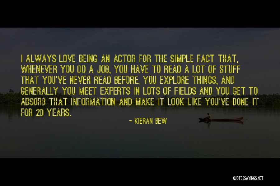 Simple Love You Quotes By Kieran Bew