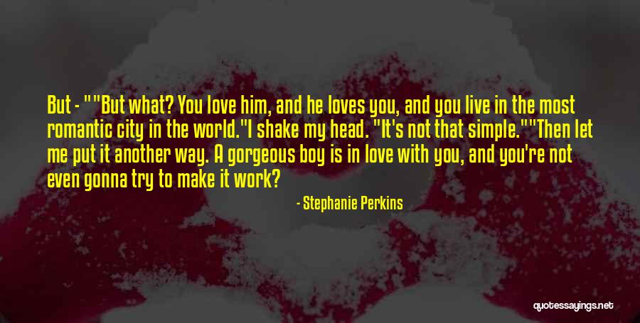 Simple Love You Quotes By Stephanie Perkins