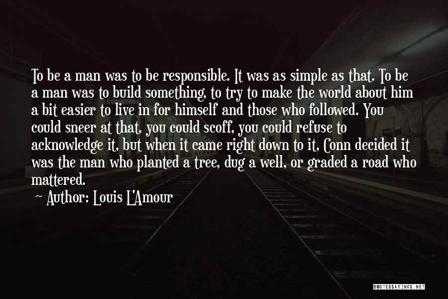 Simple Man Quotes By Louis L'Amour