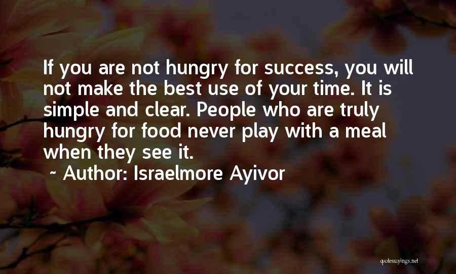 Simple Meal Quotes By Israelmore Ayivor