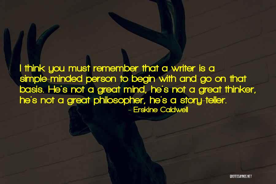 Simple Minded Quotes By Erskine Caldwell Simple Minded Quotes By Erskine Caldwell