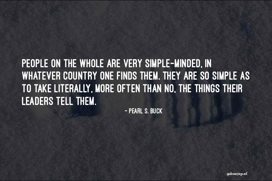 Simple Minded Quotes By Pearl S. Buck Simple Minded Quotes By Pearl S. Buck