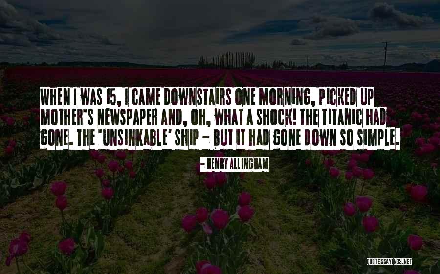 Simple Morning Quotes By Henry Allingham Simple Morning Quotes By Henry Allingham
