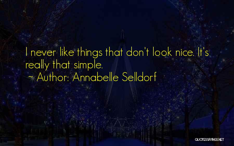 Simple N Nice Quotes By Annabelle Selldorf