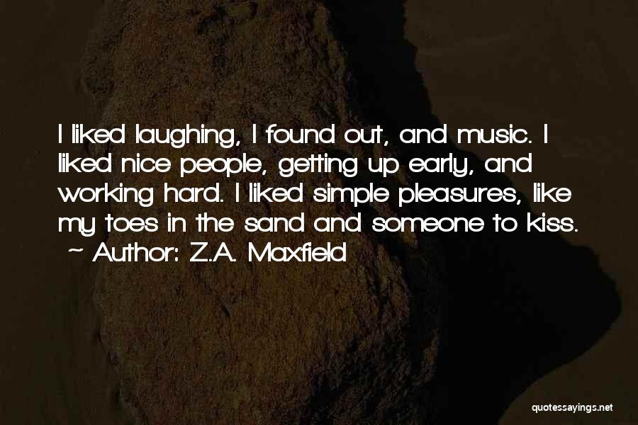 Simple N Nice Quotes By Z.A. Maxfield