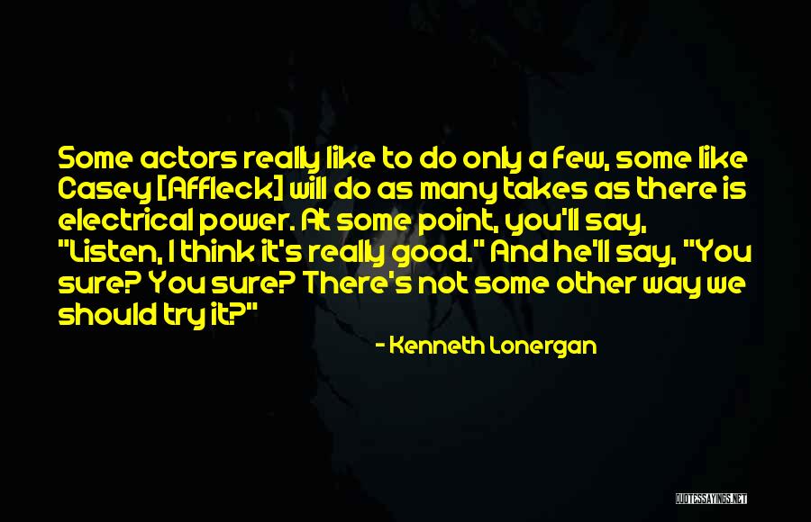 Simple Organizational Structure Quotes By Kenneth Lonergan Simple Organizational Structure Quotes By Kenneth Lonergan
