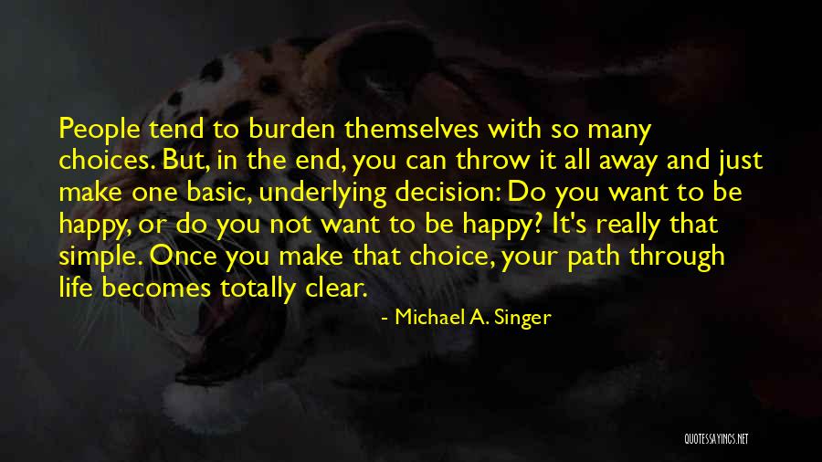 Simple Path Quotes By Michael A. Singer Simple Path Quotes By Michael A. Singer