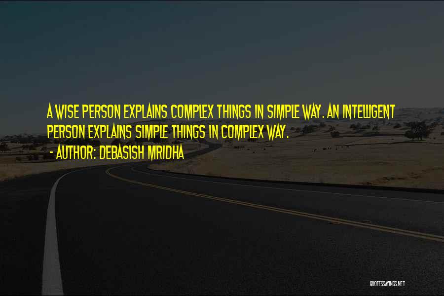 Simple Person Quotes By Debasish Mridha