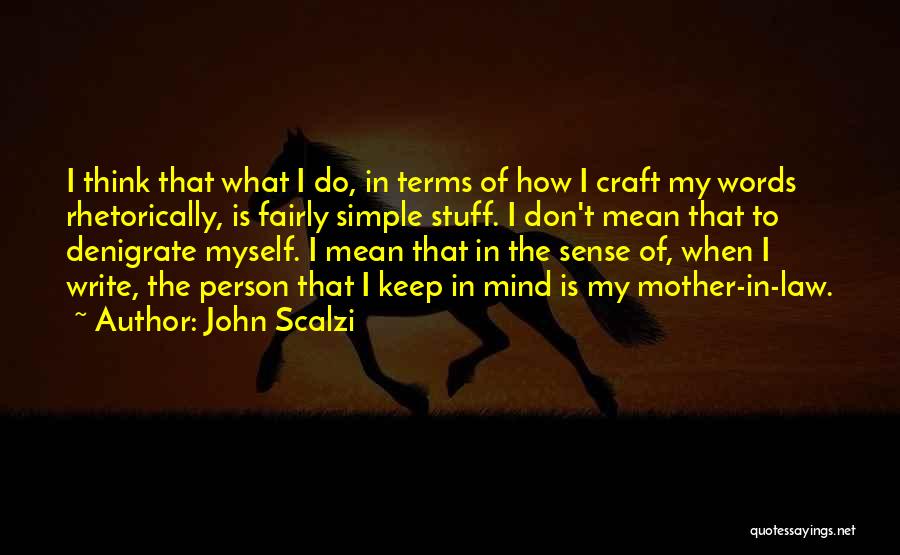 Simple Person Quotes By John Scalzi