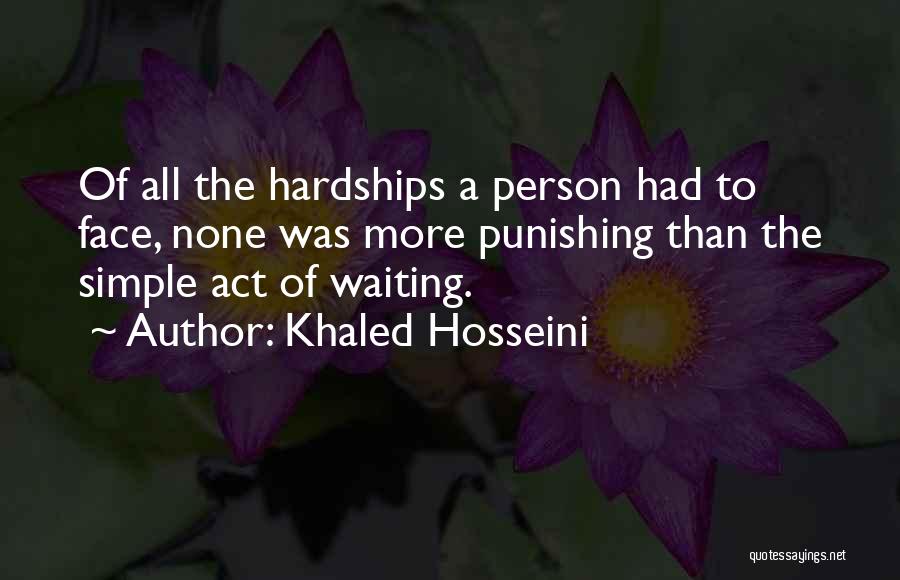 Simple Person Quotes By Khaled Hosseini